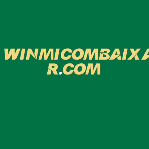 Logo da WINMICOMBAIXAR